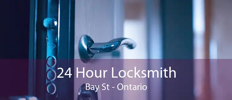 24 Hour Locksmith Bay St - Ontario