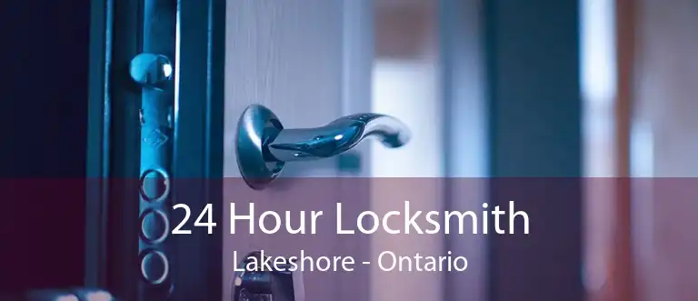 24 Hour Locksmith Lakeshore - Ontario