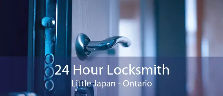 24 Hour Locksmith Little Japan - Ontario