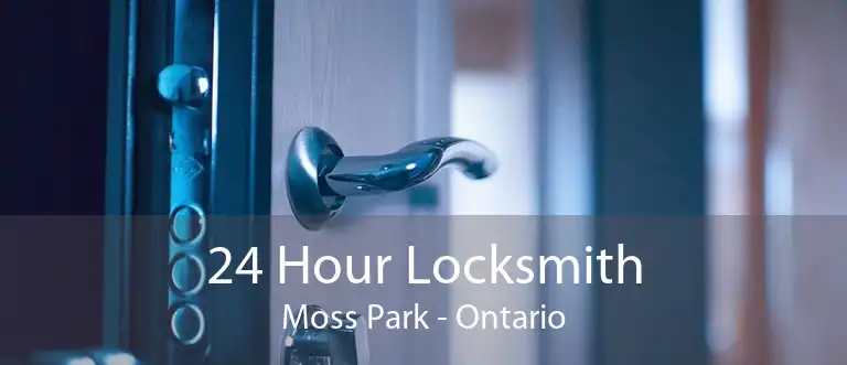 24 Hour Locksmith Moss Park - Ontario