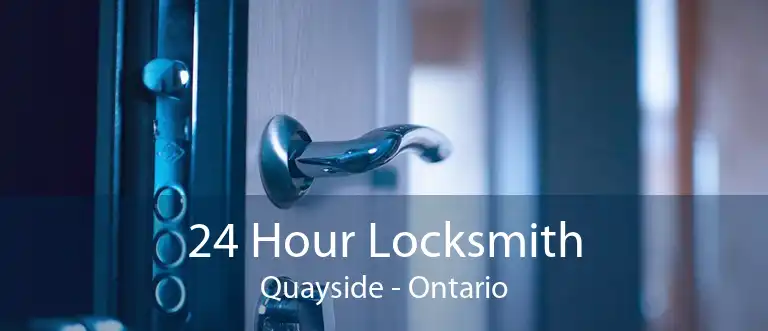 24 Hour Locksmith Quayside - Ontario