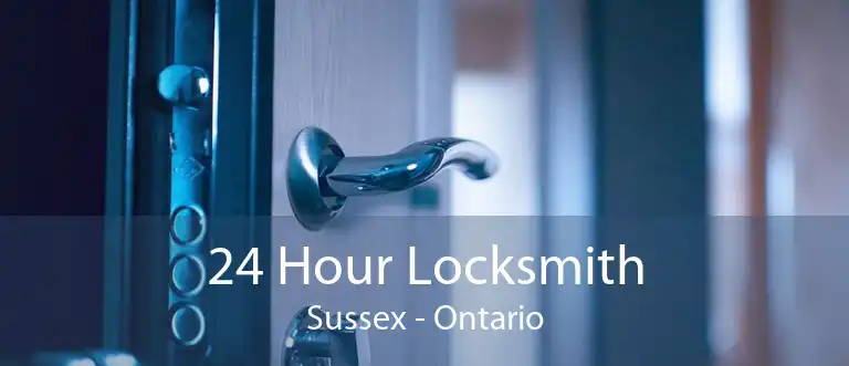 24 Hour Locksmith Sussex - Ontario