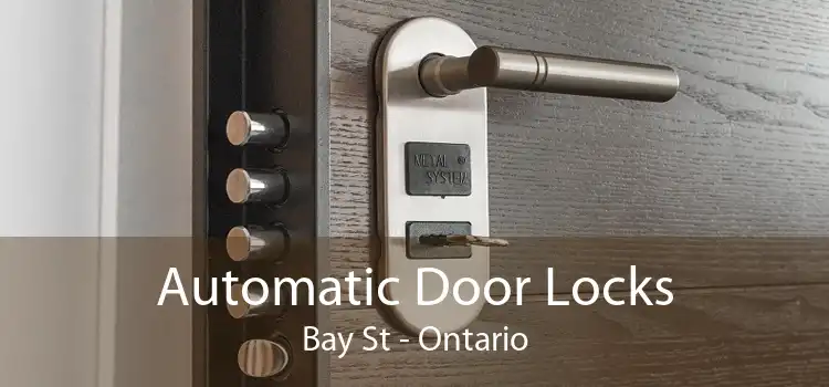 Automatic Door Locks Bay St - Ontario