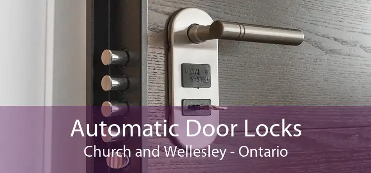 Automatic Door Locks Church and Wellesley - Ontario