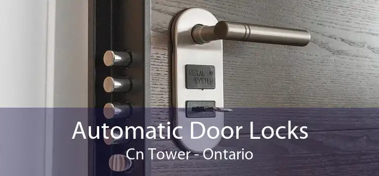 Automatic Door Locks Cn Tower - Ontario