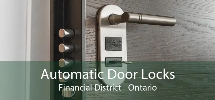 Automatic Door Locks Financial District - Ontario