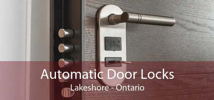 Automatic Door Locks Lakeshore - Ontario