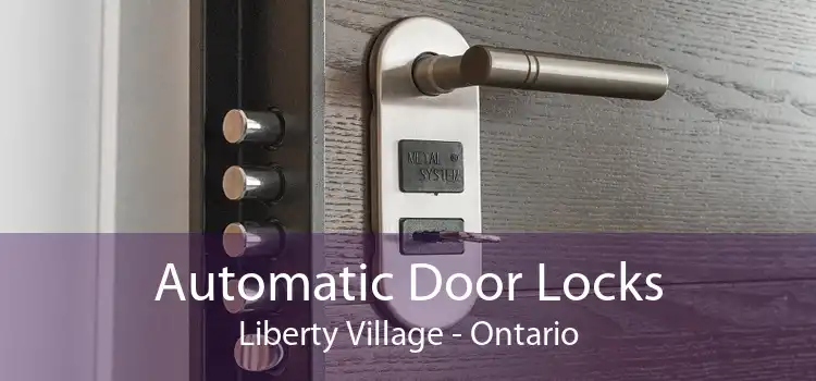 Automatic Door Locks Liberty Village - Ontario
