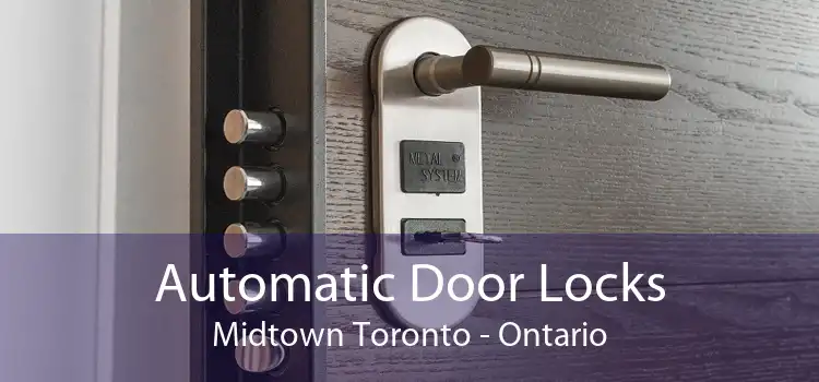 Automatic Door Locks Midtown Toronto - Ontario