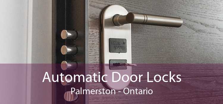 Automatic Door Locks Palmerston - Ontario