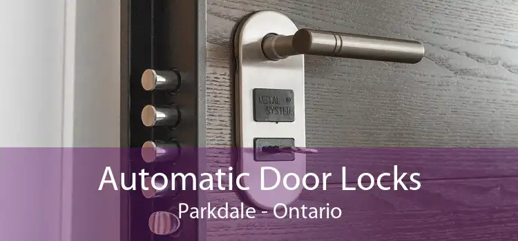 Automatic Door Locks Parkdale - Ontario