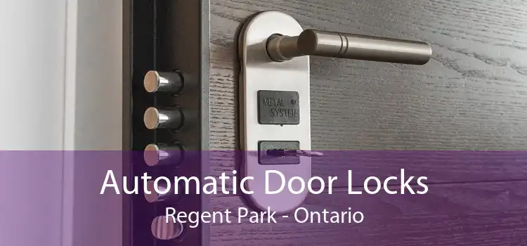 Automatic Door Locks Regent Park - Ontario
