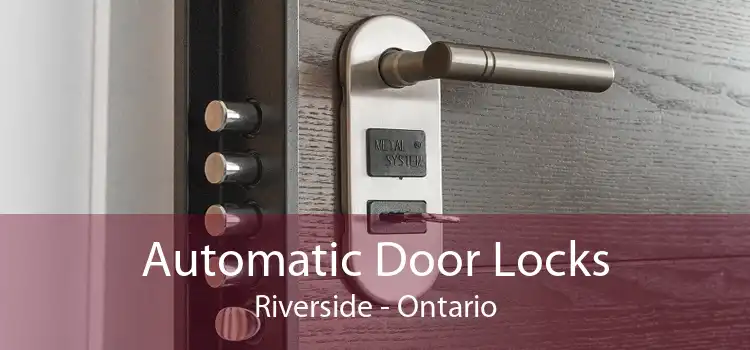 Automatic Door Locks Riverside - Ontario