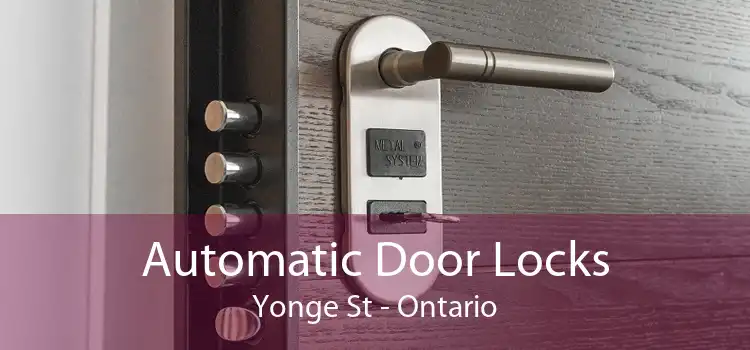 Automatic Door Locks Yonge St - Ontario