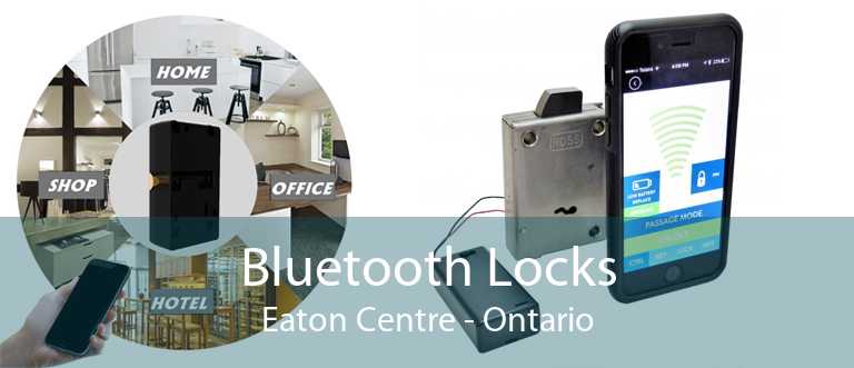 Bluetooth Locks Eaton Centre - Ontario