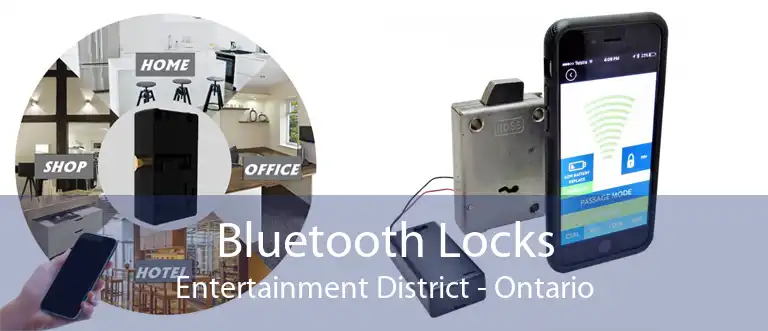 Bluetooth Locks Entertainment District - Ontario