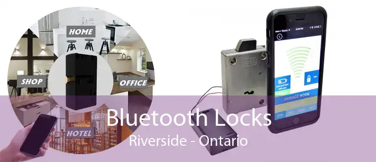 Bluetooth Locks Riverside - Ontario