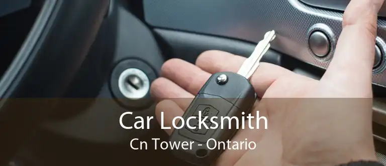 Car Locksmith Cn Tower - Ontario