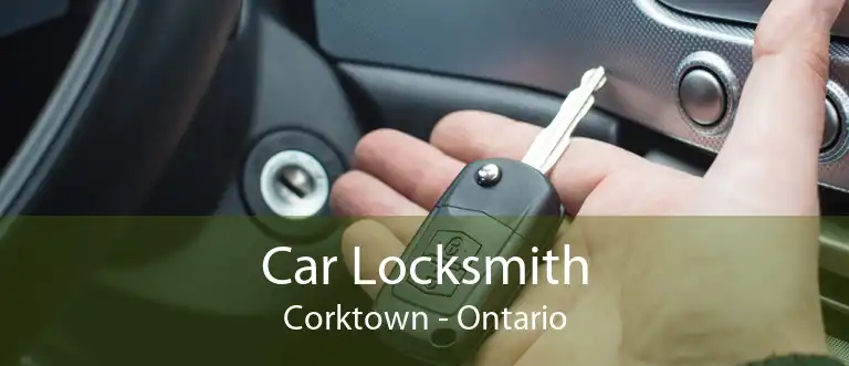 Car Locksmith Corktown - Ontario