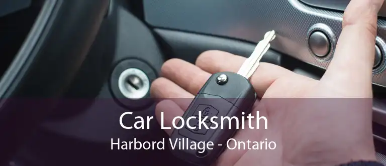 Car Locksmith Harbord Village - Ontario