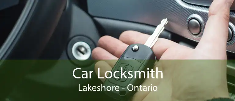 Car Locksmith Lakeshore - Ontario