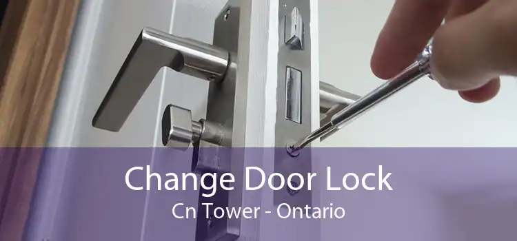 Change Door Lock Cn Tower - Ontario