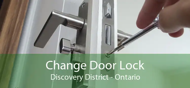 Change Door Lock Discovery District - Ontario