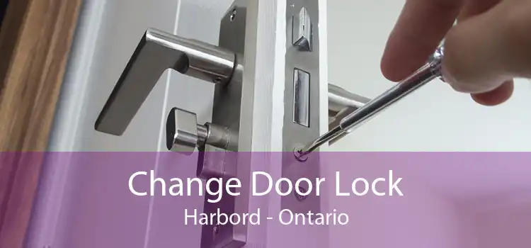 Change Door Lock Harbord - Ontario