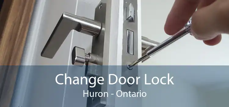 Change Door Lock Huron - Ontario