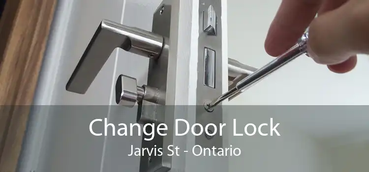 Change Door Lock Jarvis St - Ontario