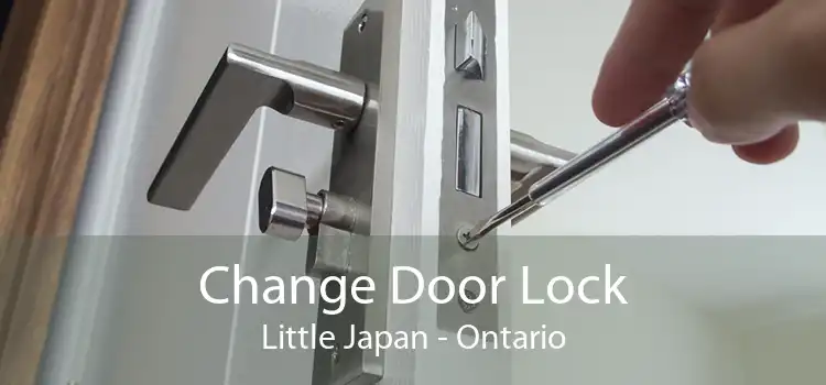 Change Door Lock Little Japan - Ontario