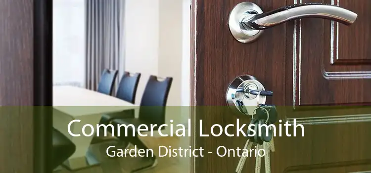 Commercial Locksmith Garden District - Ontario
