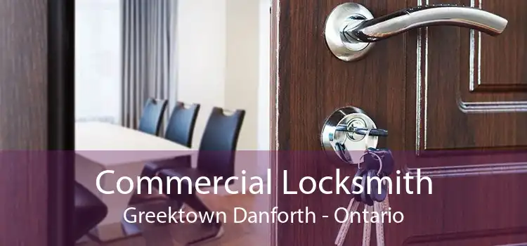 Commercial Locksmith Greektown Danforth - Ontario