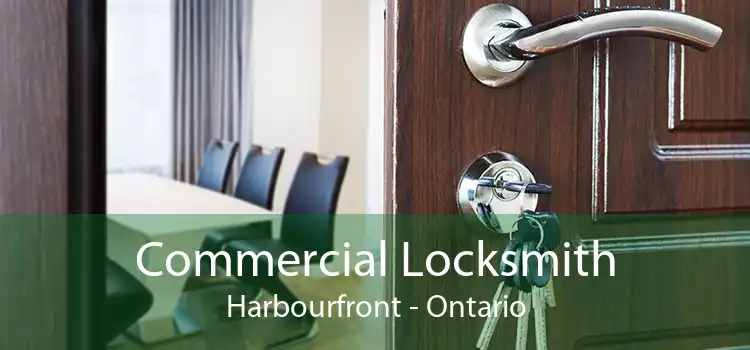 Commercial Locksmith Harbourfront - Ontario