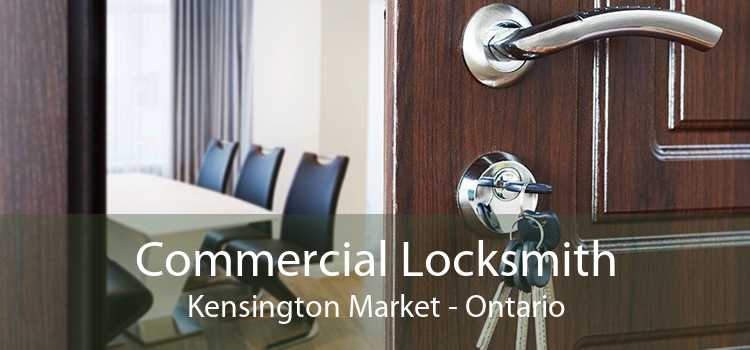 Commercial Locksmith Kensington Market - Ontario