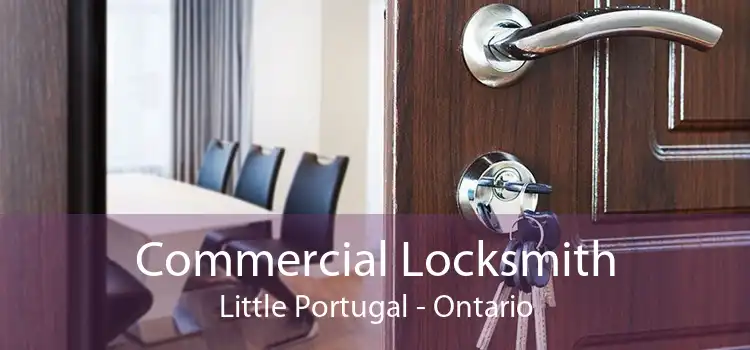Commercial Locksmith Little Portugal - Ontario