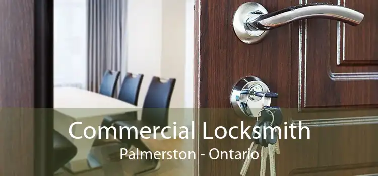Commercial Locksmith Palmerston - Ontario