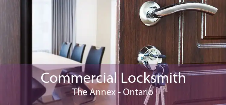 Commercial Locksmith The Annex - Ontario