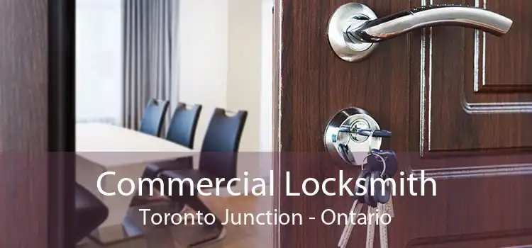 Commercial Locksmith Toronto Junction - Ontario