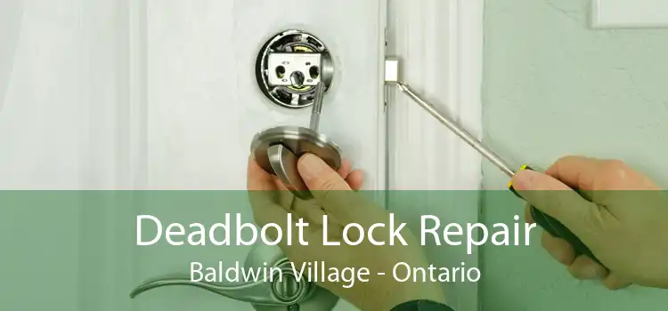 Deadbolt Lock Repair Baldwin Village - Ontario
