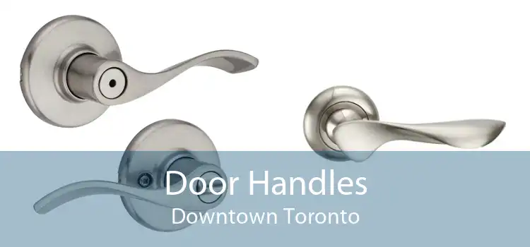 Door Handles Downtown Toronto