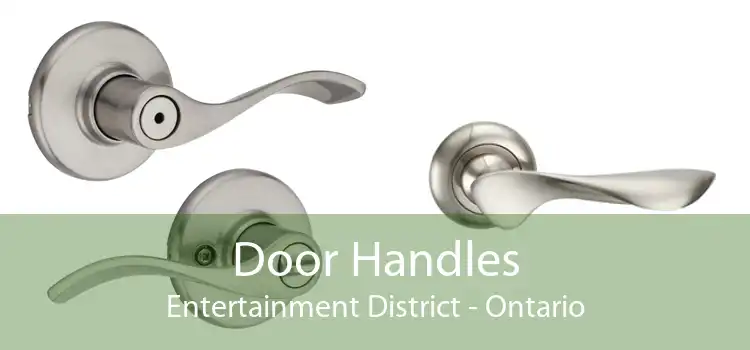 Door Handles Entertainment District - Ontario