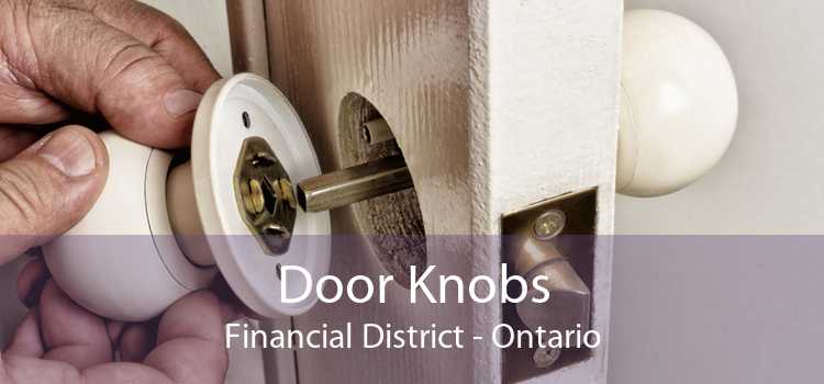 Door Knobs Financial District - Ontario