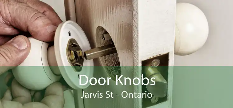 Door Knobs Jarvis St - Ontario