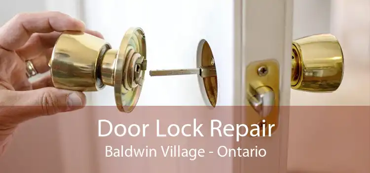 Door Lock Repair Baldwin Village - Ontario