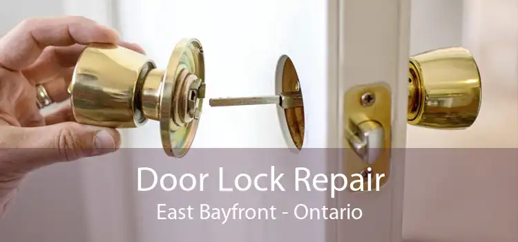 Door Lock Repair East Bayfront - Ontario