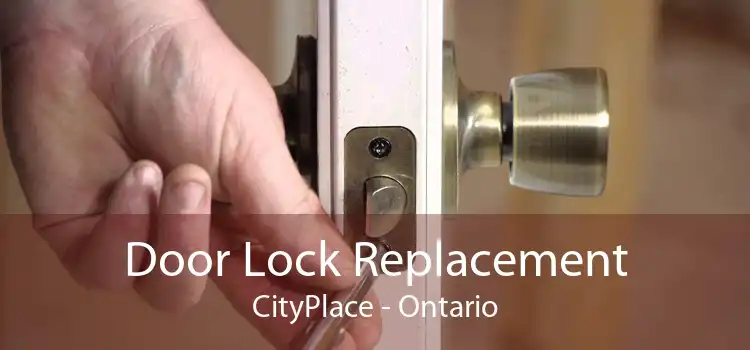 Door Lock Replacement CityPlace - Ontario