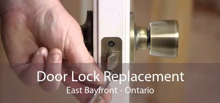 Door Lock Replacement East Bayfront - Ontario