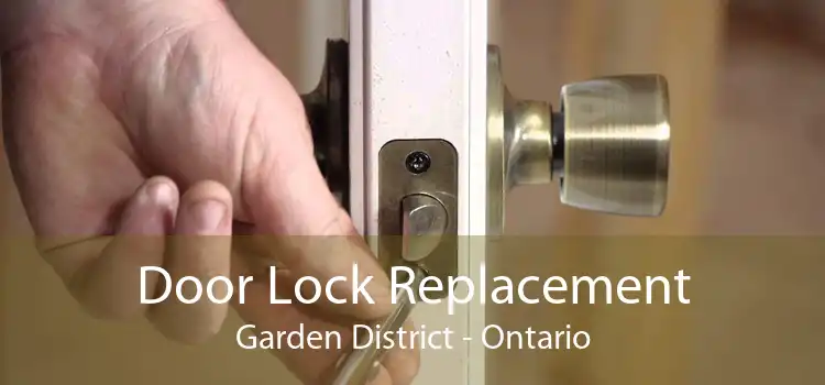 Door Lock Replacement Garden District - Ontario