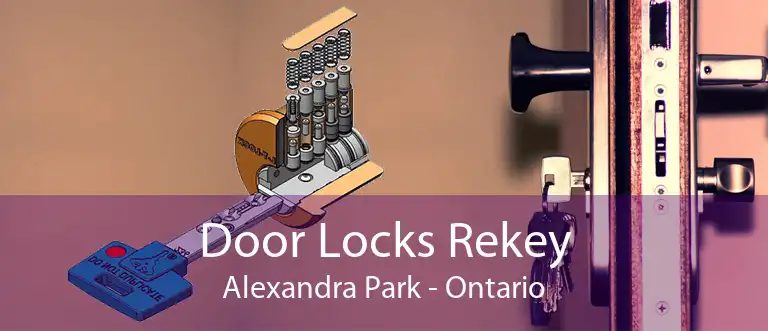 Door Locks Rekey Alexandra Park - Ontario
